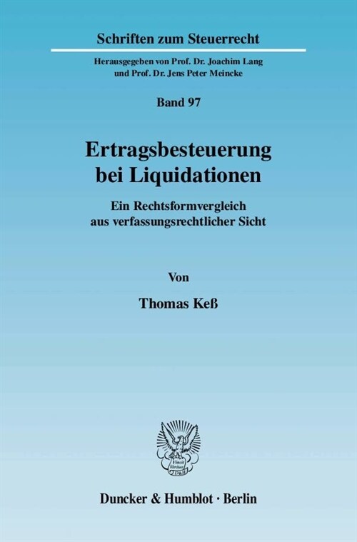 Ertragsbesteuerung Bei Liquidationen: Ein Rechtsformvergleich Aus Verfassungsrechtlicher Sicht (Paperback)