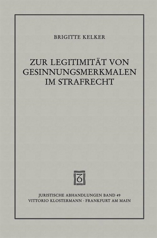 Zur Legitimitat von Gesinnungsmerkmalen im Strafrecht (Paperback)