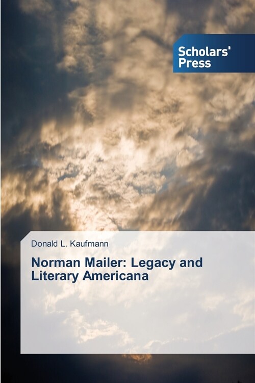 Norman Mailer: Legacy and Literary Americana (Paperback)