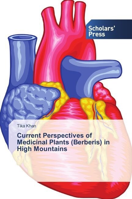 Current Perspectives of Medicinal Plants (Berberis) in High Mountains (Paperback)