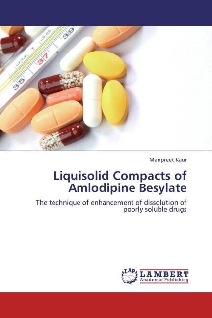 Liquisolid Compacts of Amlodipine Besylate (Paperback)