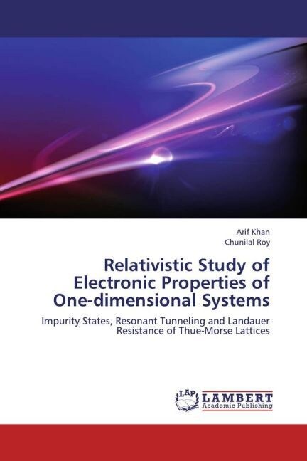 Relativistic Study of Electronic Properties of One-dimensional Systems (Paperback)