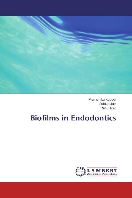 Biofilms in Endodontics (Paperback)