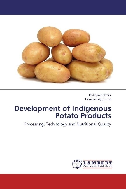 Development of Indigenous Potato Products (Paperback)