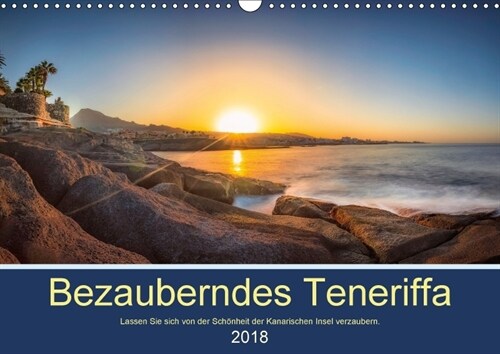 Bezauberndes Teneriffa (Wandkalender 2018 DIN A3 quer) Dieser erfolgreiche Kalender wurde dieses Jahr mit gleichen Bildern und aktualisiertem Kalendar (Calendar)