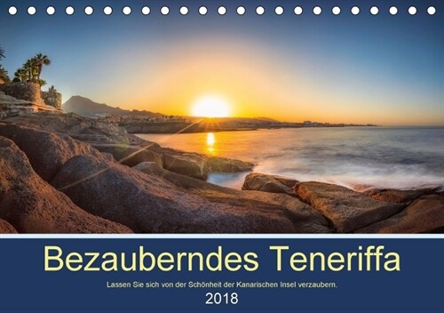 Bezauberndes Teneriffa (Tischkalender 2018 DIN A5 quer) Dieser erfolgreiche Kalender wurde dieses Jahr mit gleichen Bildern und aktualisiertem Kalenda (Calendar)