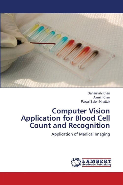 Computer Vision Application for Blood Cell Count and Recognition (Paperback)