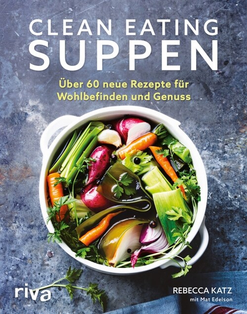 Clean Eating Suppen (Hardcover)