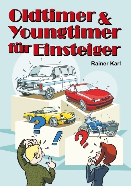 Oldtimer & Youngtimer f? Einsteiger (Paperback)