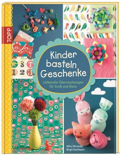 Kinder basteln Geschenke (Hardcover)