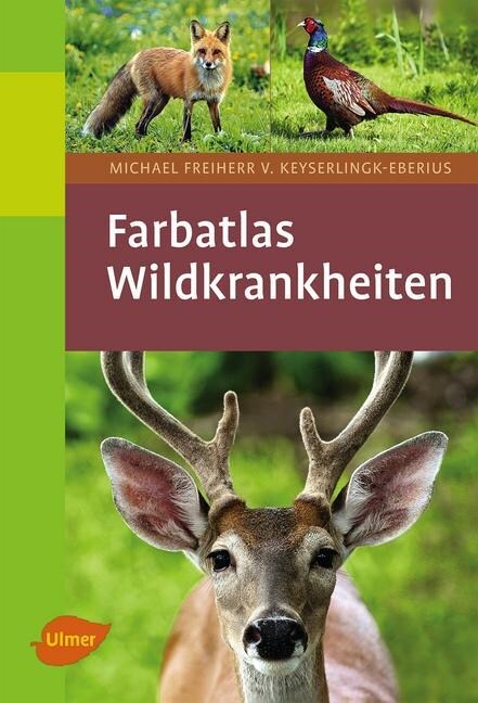 Farbatlas Wildkrankheiten (Hardcover)