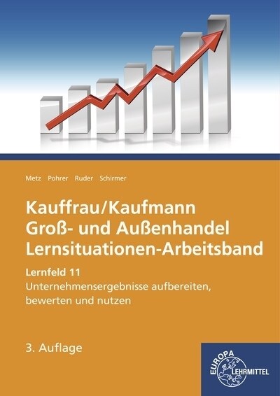 Lernfeld 11: Unternehmensergebnisse aufbereiten, bewerten und nutzen (Paperback)