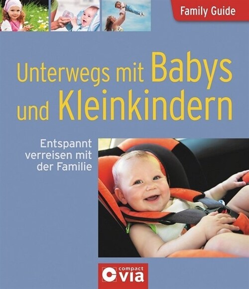 Unterwegs mit Babys und Kleinkindern (Paperback)