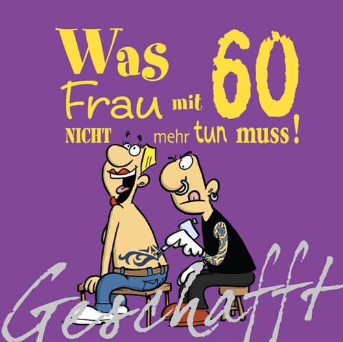 Was Frau mit 60 nicht mehr tun muss! (Hardcover)