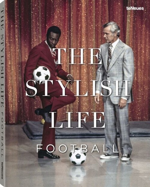 The Stylish Life Football, French and German edition (Hardcover)