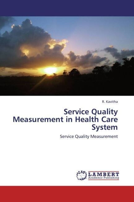 Service Quality Measurement in Health Care System (Paperback)