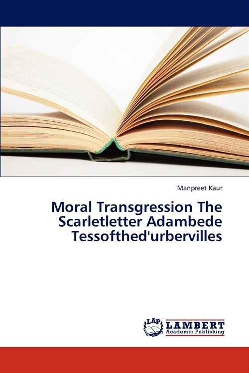 Moral Transgression The Scarletletter Adambede Tessofthedurbervilles (Paperback)