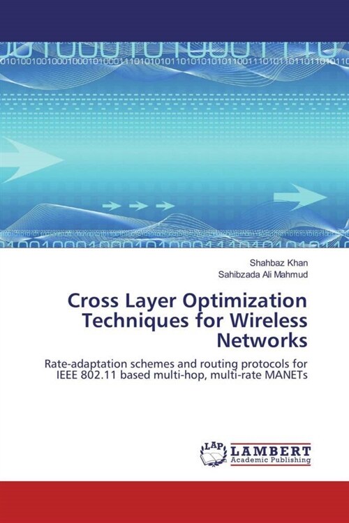 Cross Layer Optimization Techniques for Wireless Networks (Paperback)