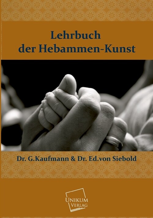Lehrbuch der Hebammen-Kunst (Paperback)