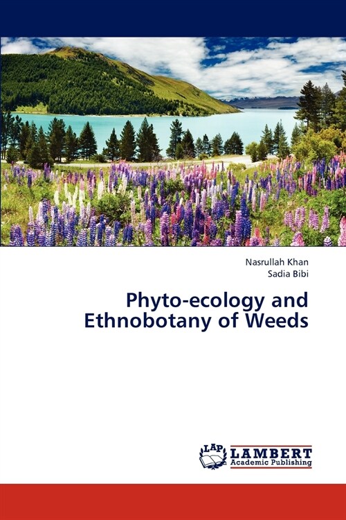 Phyto-ecology and Ethnobotany of Weeds (Paperback)