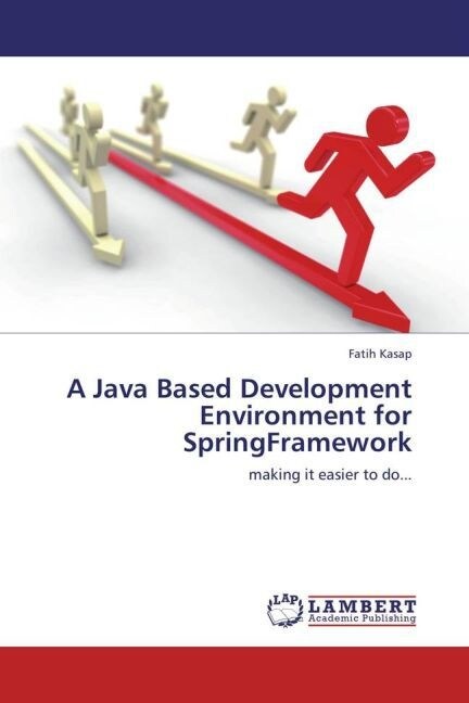 A Java Based Development Environment for SpringFramework (Paperback)