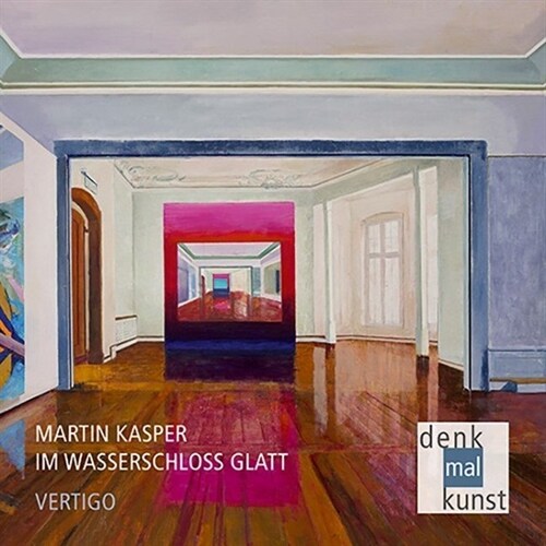 Martin Kasper: Im Wasserschloss Glatt-Vertigo (Hardcover)