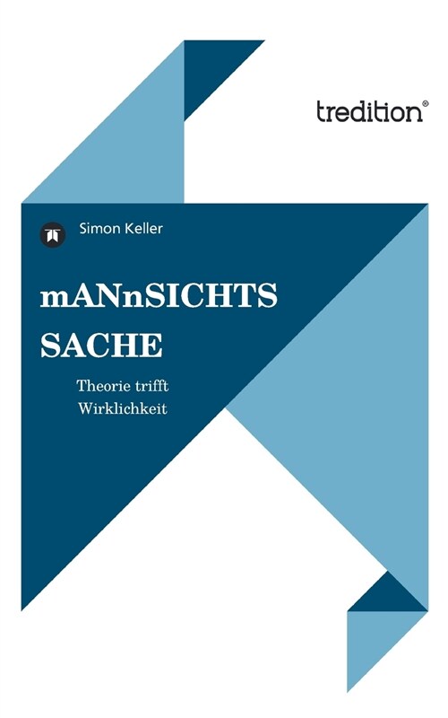mANnSICHTSSACHE (Paperback)