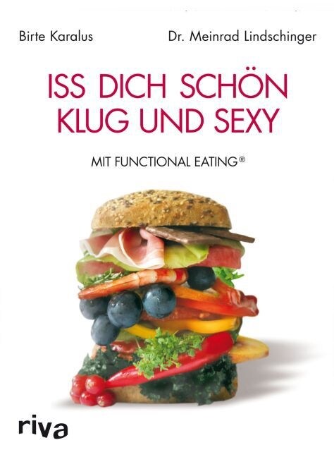 Iss dich schon, klug und sexy mit Functional Eating (Paperback)