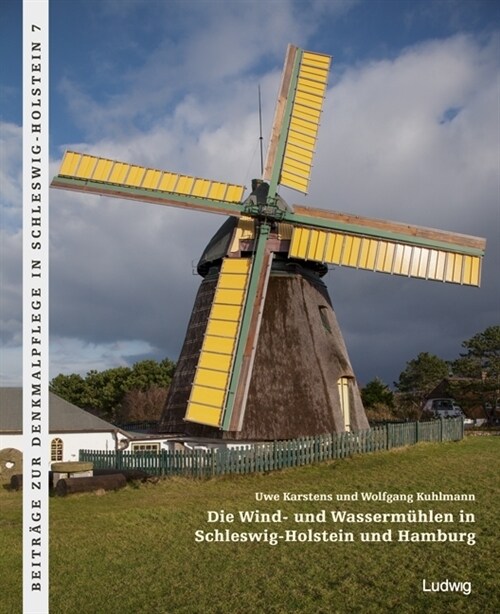 Die Wind- und Wassermuhlen in Schleswig-Holstein und Hamburg (Paperback)