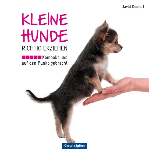 Kleine Hunde richtig erziehen (Hardcover)