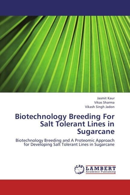 Biotechnology Breeding For Salt Tolerant Lines in Sugarcane (Paperback)