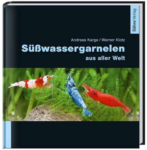 Sußwassergarnelen aus aller Welt (Hardcover)