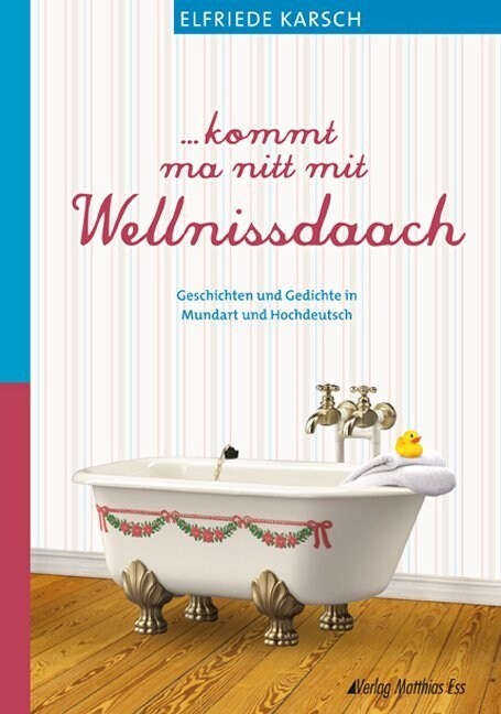 . . . kommt ma nitt mit Wellnissdaach (Hardcover)