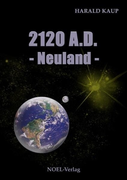 2120 A.D. - Neuland (Paperback)