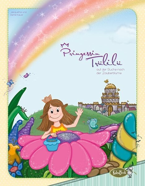 Prinzessin Trulilu auf der Suche nach der Zauberblume (Hardcover)