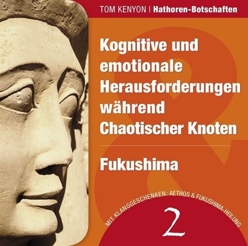 Kognitive und emotionale Herausforderungen wahrend Chaotischer Knoten / Fukushima, 1 Audio-CD (CD-Audio)