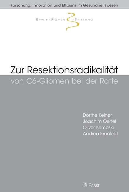 Zur Resektionsradikalitat von C6-Gliomen bei der Ratte (Paperback)