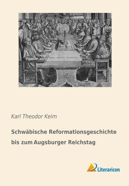 Schwabische Reformationsgeschichte bis zum Augsburger Reichstag (Paperback)