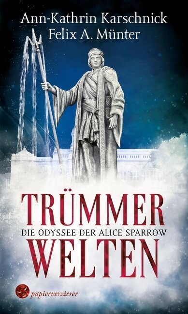 Trummerwelten - Die Odyssee der Alice Sparrow (Paperback)