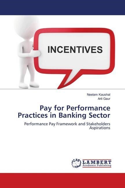 Pay for Performance Practices in Banking Sector (Paperback)