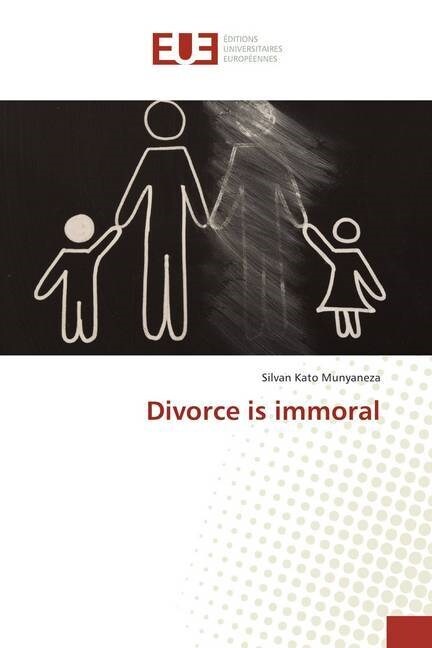 Divorce is immoral (Paperback)