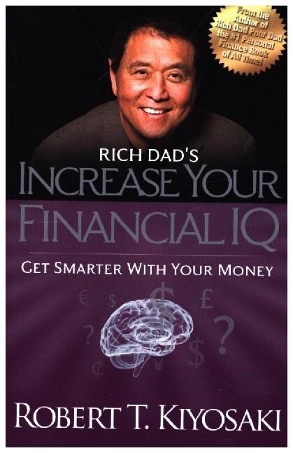 Rich Dads Increase Your Financial IQ (Paperback)