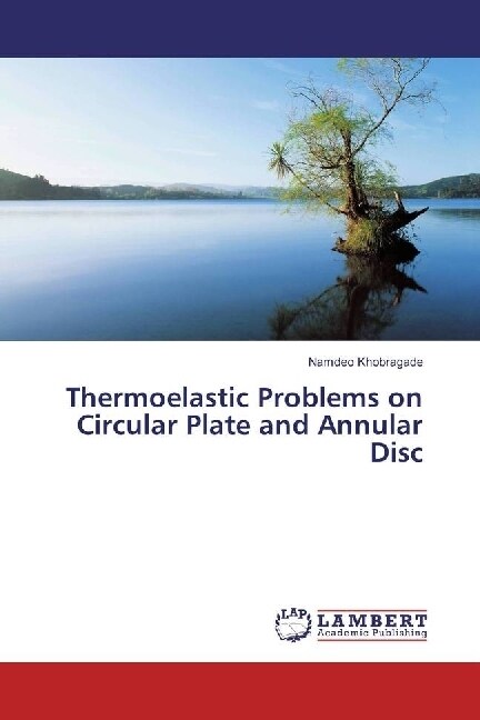 Thermoelastic Problems on Circular Plate and Annular Disc (Paperback)