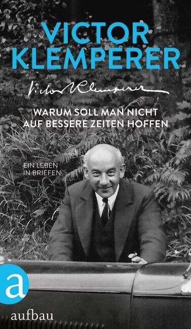 Warum soll man nicht auf bessere Zeiten hoffen (Hardcover)