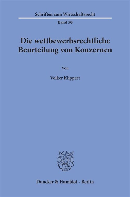 Die Wettbewerbsrechtliche Beurteilung Von Konzernen (Paperback)