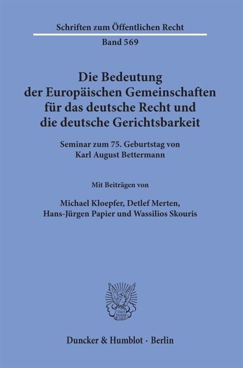 Die Bedeutung Der Europaischen Gemeinschaften Fur Das Deutsche Recht Und Die Deutsche Gerichtsbarkeit: Seminar Zum 75. Geburtstag Von Karl August Bett (Paperback)