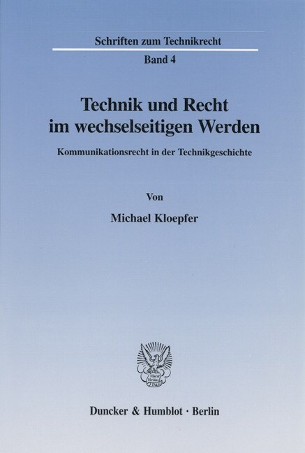 Technik Und Recht Im Wechselseitigen Werden: Kommunikationsrecht in Der Technikgeschichte (Paperback)