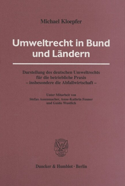 Umweltrecht in Bund Und Landern: Darstellung Des Deutschen Umweltrechts Fur Die Betriebliche Praxis - Insbesondere Die Abfallwirtschaft (Hardcover)