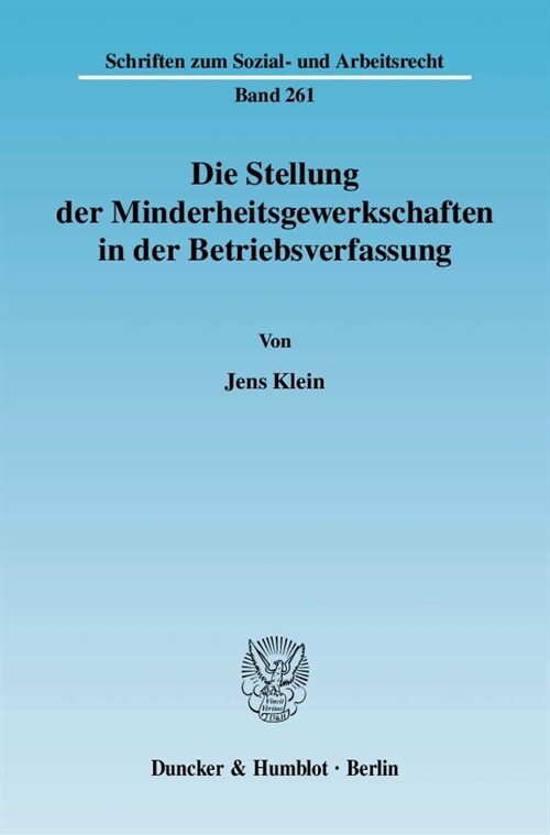 Die Stellung Der Minderheitsgewerkschaften in Der Betriebsverfassung (Paperback)