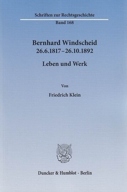 Bernhard Windscheid 26.6.1817-26.10.1892: Leben Und Werk (Paperback)